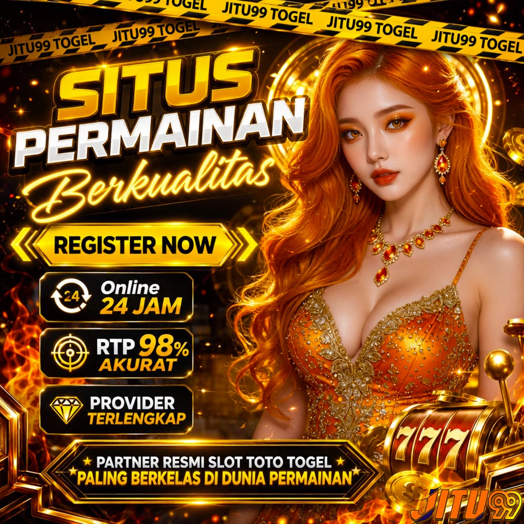 JITU99 - Partner Resmi Slot Toto Togel Berkualitas Paling Berkelas Di Dunia Permainan